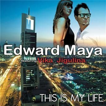 Edward Maya feat Vika Jingulina - This Is My Life 